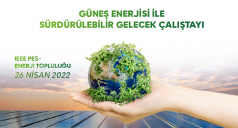 Güneş Enerjisiyle Sürdürülebilir Gelecek (G.E.S.G) Çalıştayı